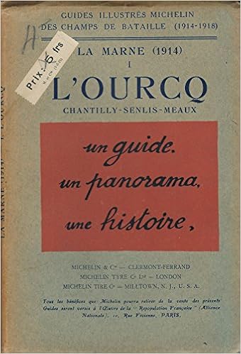 Amazon Fr La Marne 1914 Tome 1 L Ourcq Chantilly Senlis Meaux Guide Michelin Livres Amazon Fr La Marne 1914 Tome 1 L Ourcq Chantilly Senlis Meaux Guide Michelin Livres