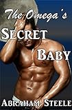 The Omega's Secret Baby: Gay Paranormal Romance (Fated and Dominated Book 2)