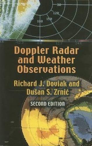 Doppler Radar and Weather Observations: Second Edition (Dover Books on Engineering)