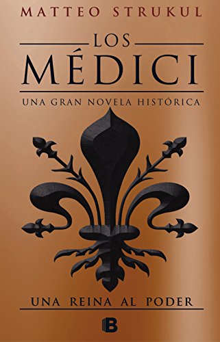 Los Médici. Una reina al poder (Los Médici 3) (Spanish Edition)