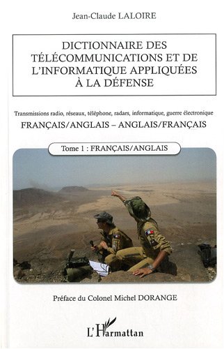 Dictionnaire des télécommunications et de l'informatique appliquées à la défense