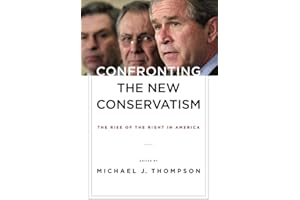 Confronting the New Conservatism: The Rise of the Right in America