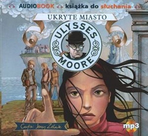 Ulysses Moore. Tom 7. Ukryte miasto. Ksiazka audio CD MP3