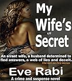 Crime Fiction Books: - My Wife's Li'l Secret (CRIME & SUSPENSE THRILLER MURDER MYSTERY PSYCHOLOGICAL SUSPENSE ACTION MURDER): A husband determined to find ... & deceit (The Girl on Fire Series Book 3)