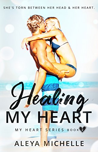 Healing my Heart: Book 2 - My Heart Series by [Michelle, Aleya]