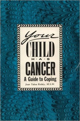 Your Child Has Cancer A Guide To Coping Rolsky Joan Taksa Amazon Com Books