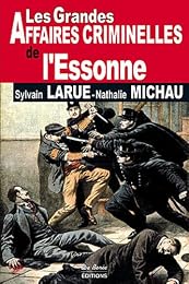 Les  grandes affaires criminelles de l'Essonne