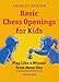 Basic Chess Openings for Kids