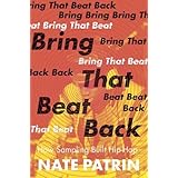 Bring That Beat Back: How Sampling Built Hip-Hop