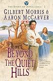 Beyond the Quiet Hills (Spirit of Appalachia Book #2) by Aaron McCarver, Gilbert Morris