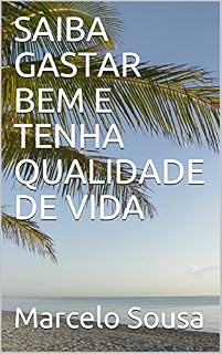 Livro SAIBA GASTAR BEM E TENHA QUALIDADE DE VIDA