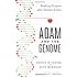 Adam and the Genome: Reading Scripture after Genetic Science