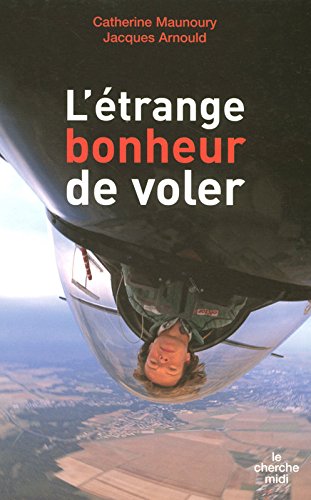 L' étrange bonheur de voler
