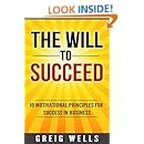 Amazon.com: The Will to Succeed: 10 Motivational Principles for Success