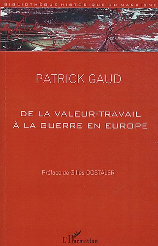 De la valeur-travail à la guerre en Europe