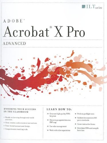 Acrobat X Pro: Advanced + Data (ILT) by Axzo Press
