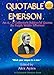 QUOTABLE EMERSON: A Collector's Edition of Quotations by Ralph Waldo Emerson