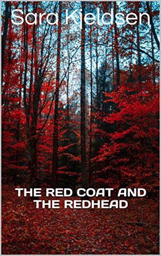 The Red Coat And The Redhead by Sara Kjeldsen