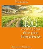 100 chemins pour être plus heureux (EDB) (French Edition) by