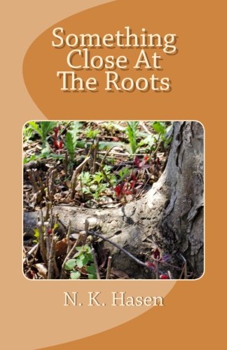 Something Close At The Roots