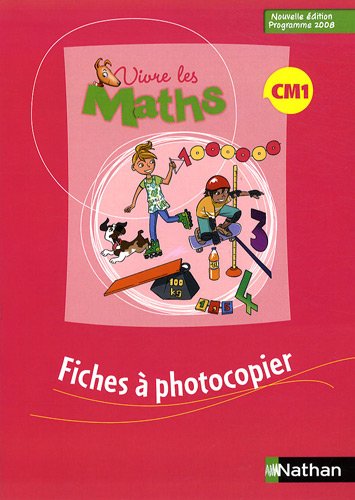 Telecharger Vivre Les Maths Cm1 Fiches A Photocopier Programme 2008 Pdf De Louis Corrieu Jacqueline Jardy Jacky Jardy Loic Rouy Primadilox