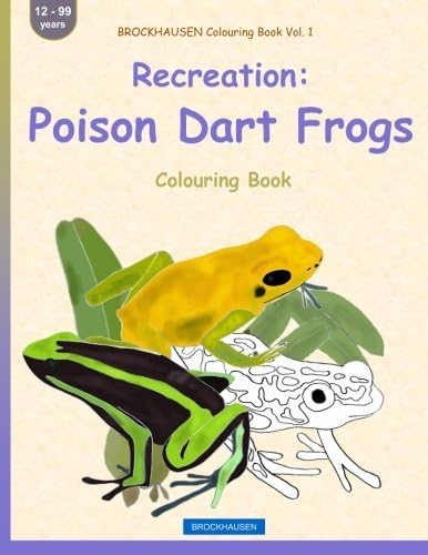 BROCKHAUSEN Colouring Book Vol. 1 - Recreation: Poison Dart Frogs: Colouring Book