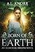 Born of Earth: An Elemental Origins Novel (The Elemental Origins Series)
