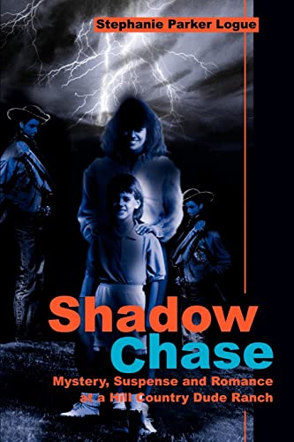 Shadow Chase: Mystery, Suspense and Romance at a Hill Country Dude Ranch Paperback – Import, 1 March 2002