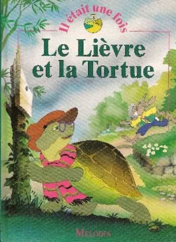 Le lièvre et la Tortue suivie de Le rat des villes et le rat des champs -Le Loup, la Chèvre et le Chevreau