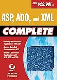 ASP, ADO, and XML Complete by Greg Jarboe, Hollis Thomases, Mari Smith, Chris Treadaway Dave Evans, Sybex Inc.
