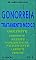 Livro Gonorreia - Tratamento Médico: Uretrite,cervicite,artrite,conjuntivite,faringite gonocócica,laringite,proctite,oftalmia...