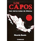 Lo Capos, Las narco-rutas de Mexico (Best Seller (Debolsillo)) (Spanish Edition)