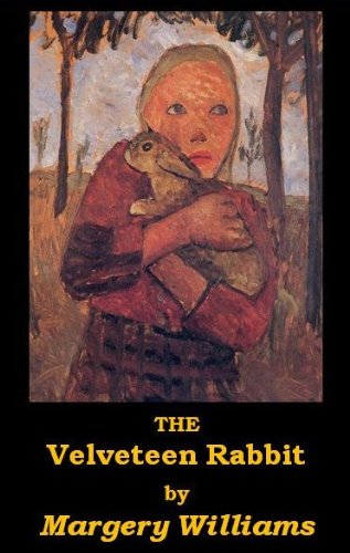 The Velveteen Rabbit, Illustrated (Optimized for Kindle) by Margery Williams
