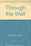Hardcover Through the Wall A Miss Silver Mystery Book