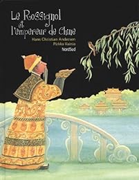 Le  rossignol et l'empereur de Chine