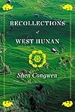 Recollections of West Hunan by Shen Congwen
