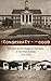 The Conspiracy of the Good: Civil Rights and the Struggle for Community in Two American Cities, 1875 by