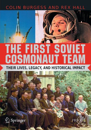 The First Soviet Cosmonaut Team: Their Lives and Legacies (Springer Praxis Books)