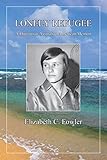 Lonely Refugee: A Hungarian Australian American Memoir by