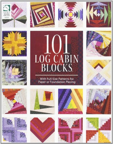 101 Log Cabin Blocks: With Full-Size Patterns for Paper or Foundation Piecing by DRG Publishing