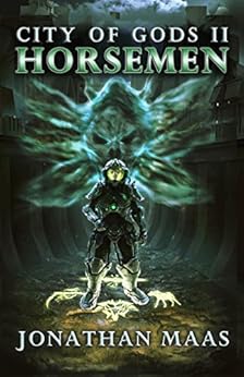 City of gods II: Horsemen by [Maas, Jonathan]