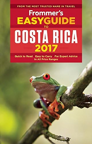 Frommer's EasyGuide to Costa Rica 2017 (Easy Guides)