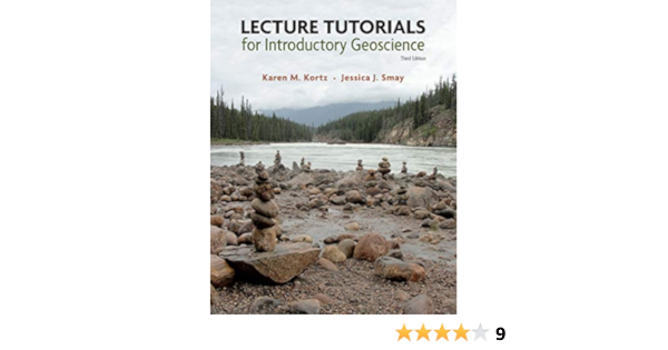 Lecture Tutorials For Introductory Geoscience 3 Kortz Karen M Smay Jessica J 