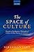 The Space of Culture: Towards a Neo-Kantian Philosophy of Culture (Cohen, Natorp, and Cassirer)