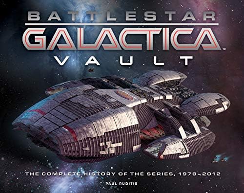 Battlestar Galactica Vault: The Complete History Of The Series, 1978–2012: The Complete History Of The Series, 1978â€“2012
