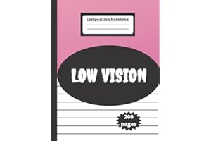 Low vision composition notebook: low vision notebook 200 pages | low vision gifts for kids | bold line white paper for low vi