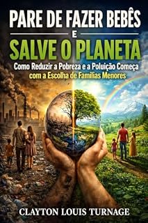 Livro Pare de fazer bebês e salve o planeta