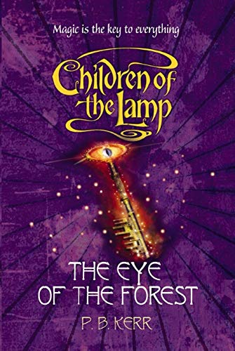 The Eye Of The Forest Children Of The Lamp S Kerr P B 9781407103969 Amazon Com Books
