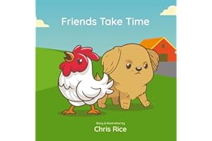 Friends Take Time: A Heartwarming Tale About Patience and Friendship