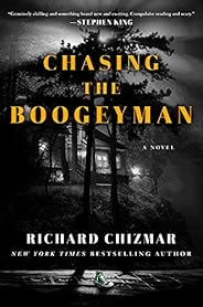 Chasing the Boogeyman: A Novel